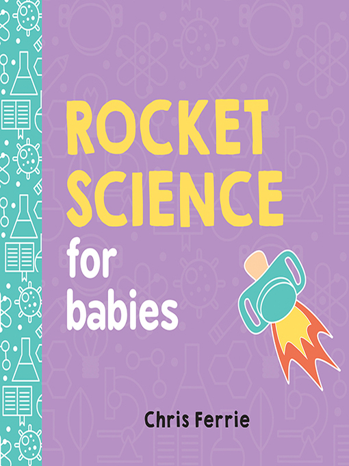 Title details for Rocket Science for Babies by Chris Ferrie - Available